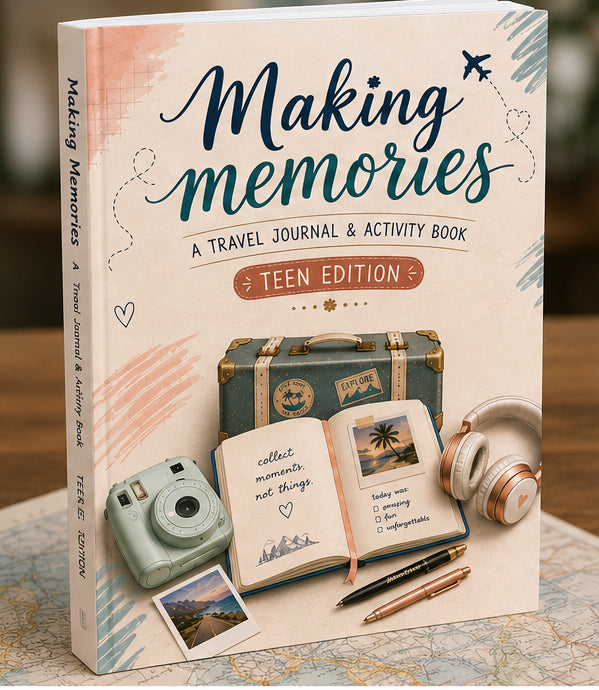 Making Memories: Teen Edition